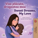 Image for Sweet Dreams, My Love (Romanian English Bilingual Children&#39;s Book)