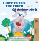 Image for I Love to Tell the Truth (English Punjabi Bilingual Children&#39;s Book - Gurmukhi)