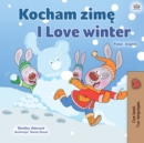 Image for I Love Winter (Polish English Bilingual Children&#39;s Book)