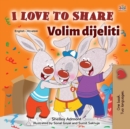 Image for I Love to Share (English Croatian Bilingual Book for Kids)
