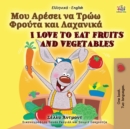 Image for I Love to Eat Fruits and Vegetables (Greek English Bilingual Book for Kids)