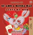 Image for I Love My Mom (Portuguese English Bilingual Book for Kids - Portugal)