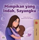 Image for Sweet Dreams, My Love (Malay Children&#39;s Book)