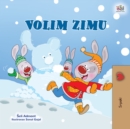 Image for I Love Winter (Serbian Children&#39;s Book - Latin Alphabet)