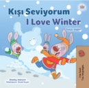 Image for I Love Winter (Turkish English Bilingual Children&#39;s Book)