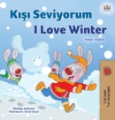 Image for I Love Winter (Turkish English Bilingual Children&#39;s Book)