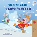 Image for I Love Winter (Serbian English Bilingual Children&#39;s Book - Latin Alphabet)