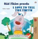 Image for I Love to Tell the Truth (Czech English Bilingual Children&#39;s Book)