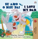 Image for I Love My Dad (Portuguese English Bilingual Book for Kids - Portugal)