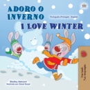 Image for I Love Winter (Portuguese English Bilingual Book for Kids- Portugal)