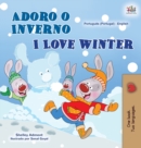 Image for I Love Winter (Portuguese English Bilingual Book for Kids- Portugal)