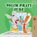 Image for I Love To Brush My Teeth (Croatian Book For Kids)