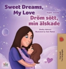 Image for Sweet Dreams, My Love (English Swedish Bilingual Book for Kids)