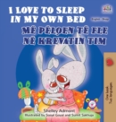 Image for I Love to Sleep in My Own Bed (English Albanian Bilingual Book for Kids)