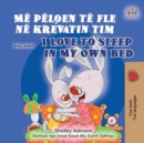 Image for I Love To Sleep In My Own Bed (Albanian English Bilingual Book For Kids)