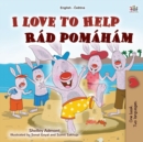 Image for I Love to Help (English Czech Bilingual Book for Kids)