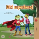 Image for Being A Superhero (Croatian Children&#39;s Book)
