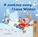 Image for I Love Winter (Ukrainian English Bilingual Children&#39;s Book)