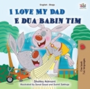 Image for I Love My Dad (English Albanian Bilingual Book for Kids)