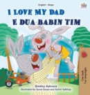Image for I Love My Dad (English Albanian Bilingual Book for Kids)