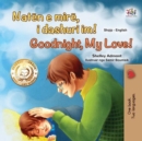 Image for Goodnight, My Love! (Albanian English Bilingual Book for Kids)