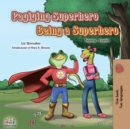 Image for Being a Superhero (Tagalog English Bilingual Book for Kids): Filipino Children&#39;s Book