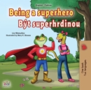 Image for Being a Superhero (English Czech Bilingual Book for Kids)