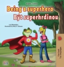 Image for Being a Superhero (English Czech Bilingual Book for Kids)