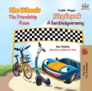 Image for The Wheels The Friendship Race (English Hungarian Bilingual Children&#39;s Book)