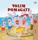 Image for I Love to Help (Croatian Children&#39;s Book)