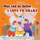 Image for I Love to Share (Czech English Bilingual Book for Kids)