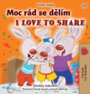 Image for I Love to Share (Czech English Bilingual Book for Kids)