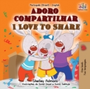 Image for I Love to Share (Portuguese English Bilingual Book for Kids -Brazilian)