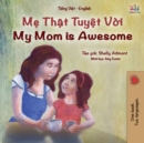 Image for My Mom is Awesome (Vietnamese English Bilingual Book for Kids)