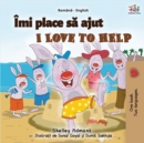 Image for I Love to Help (Romanian English Bilingual Book for Kids)