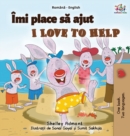 Image for I Love to Help (Romanian English Bilingual Book for Kids)