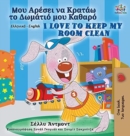 Image for I Love to Keep My Room Clean (Greek English Bilingual Book for Kids)