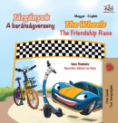 Image for The Wheels The Friendship Race (Hungarian English Bilingual Book for Kids)