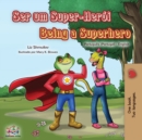 Image for Being a Superhero (Portuguese English Bilingual Book for Kids- Portugal)