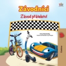 Image for The Wheels The Friendship Race (Czech Book for Kids)