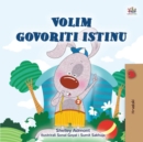 Image for I Love To Tell The Truth (Croatian Book For Kids)