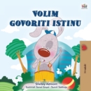 Image for I Love to Tell the Truth (Croatian Book for Kids)