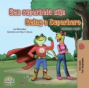Image for Being A Superhero (Dutch English Bilingual Book For Kids)