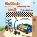 Image for Wheels The Friendship Race (English Croatian Bilingual Children&#39;s Book)