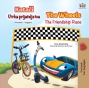 Image for The Wheels The Friendship Race (Croatian English Bilingual Children&#39;s Book)