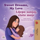 Image for Sweet Dreams, My Love (English Croatian Bilingual Book For Kids)