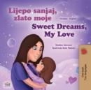 Image for Sweet Dreams, My Love (Croatian English Bilingual Book for Kids)