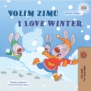 Image for I Love Winter (Croatian English Bilingual Book For Kids)