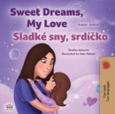 Image for Sweet Dreams, My Love (English Czech Bilingual Book for Kids)