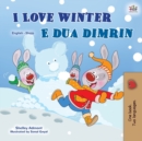 Image for I Love Winter (English Albanian Bilingual Book for Kids)